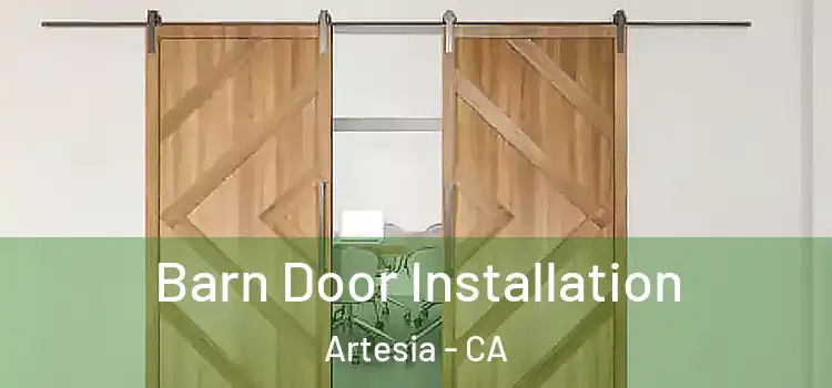 Barn Door Installation Artesia - CA
