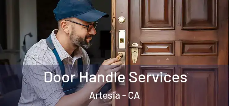 Door Handle Services Artesia - CA