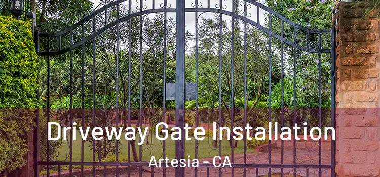 Driveway Gate Installation Artesia - CA