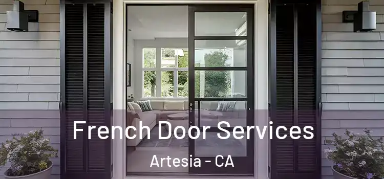 French Door Services Artesia - CA