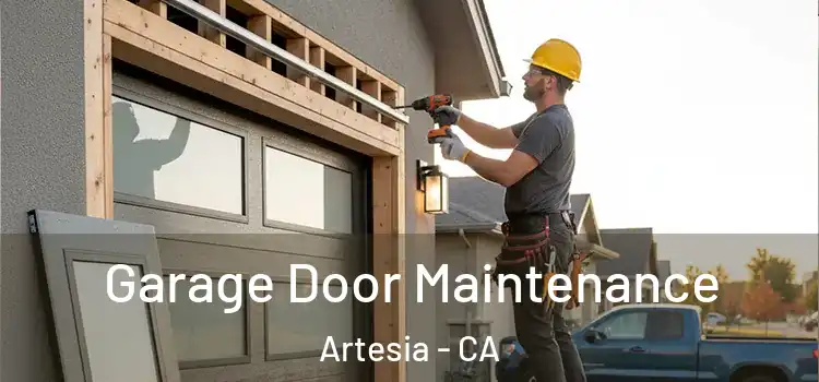 Garage Door Maintenance Artesia - CA