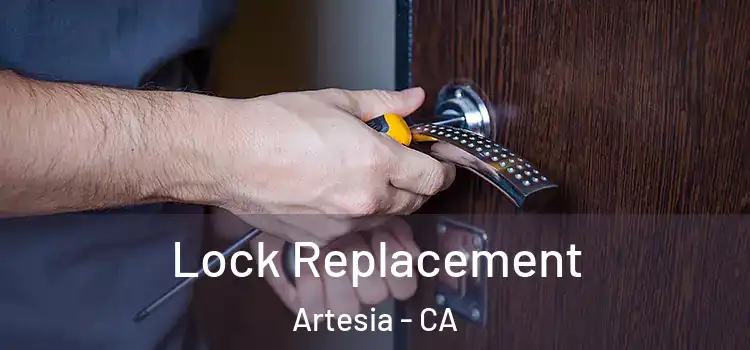 Lock Replacement Artesia - CA