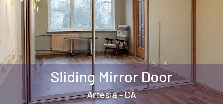  Sliding Mirror Door Artesia - CA