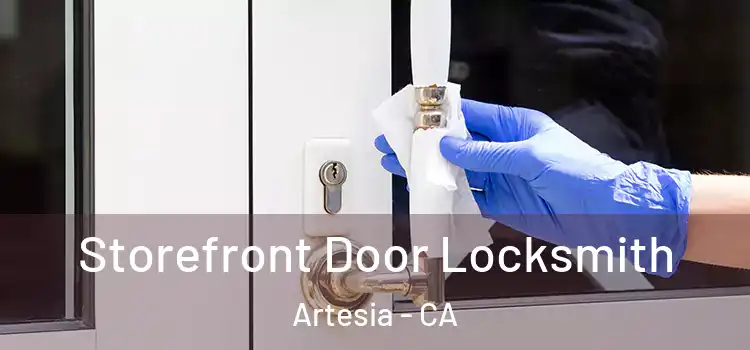 Storefront Door Locksmith Artesia - CA